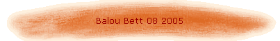 Balou Bett 08 2005