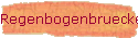 Regenbogenbruecke